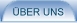 �ber uns